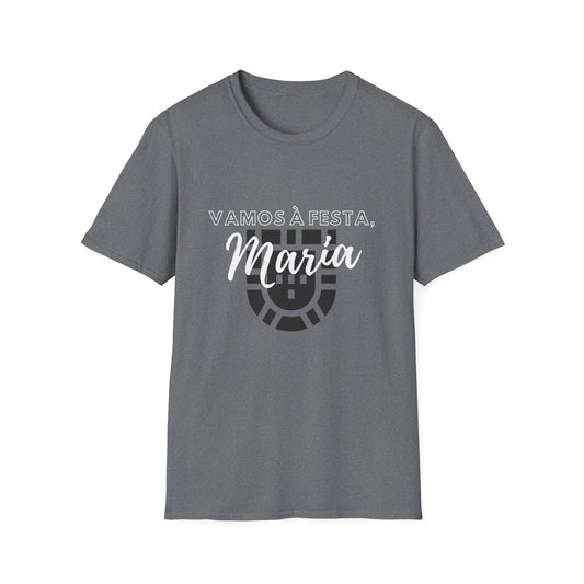 T-Shirt: Vamos a Festa Maria